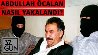 Abdullah Öcalan Nasıl Yakalandı  15 Şubat 1999  32 Gün Arşivi [upl. by Leandra]