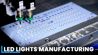 LED Light Making Process  How LED Lights Made Inside Factory  Manufacturing Process [upl. by Yennep]