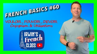 French Basics 60 VOULOIR POUVOIR DEVOIR Conjugations and uses [upl. by Anisamoht]