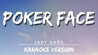 Lady Gaga  Poker Face karaoke Version  Karaoke [upl. by Orutra]