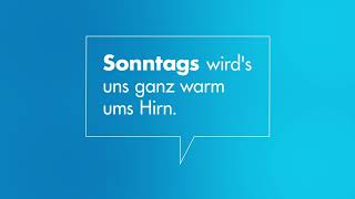 Sonntags wirds uns ganz warm ums Hirn [upl. by Ami]