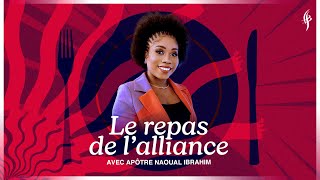 LE REPAS DE L ALLIANCE  Apôtre NAOUAL IBRAHIM  18 août 2024 [upl. by Amrac]