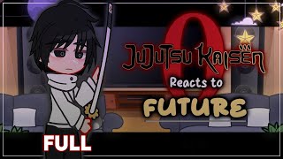 JJK 0 Reacts To the Future  FULL  JJK X Gacha Club  ʟɪʟᴀᴄ—ᴀᴍᴇᴛʜʏsᴛ [upl. by Ayita781]