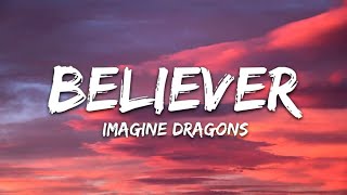 Imagine Dragons  Believer Lyrics [upl. by Lightman779]