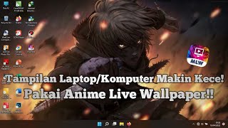 Cara Memasang Live Wallpaper Anime Di Dekstop  Wallpaper Bergerak Di Laptop atau PC [upl. by Shakespeare]