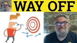 🔵Way Off Meaning  Long Way Off Examples  Way Out Definition  Vocabulary Builder 3British English [upl. by Ecirtnuahs]