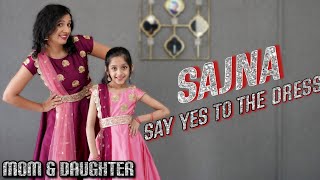 Sajna  Say yes to the dress  Badshah  Nivi and Ishanvi  mom daughter dance  Laasya [upl. by Maritsa]