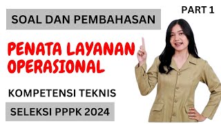 PART 1 TES PENATA LAYANAN OPERASIONAL PPPK 2024 P3K  CONTOH SOAL PEMBAHASAN  KOMPETENSI TEKNIS [upl. by Sherris504]