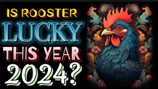 IS ROOSTER ARE LUCKY THIS YEAR 2024 PREDICTIONS astrology zodiacsigns 2024 horoscope viral [upl. by Idnem]