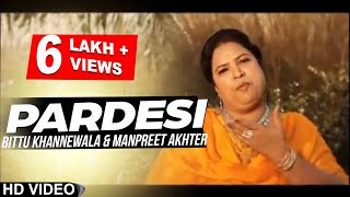 Bittu Khannewala l Manpreet Akhtar  Pardesi  New Punjabi Song 2020  Hit Songs AnandMusic [upl. by Adley]