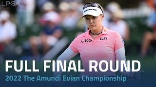 Full Final Round  2022 The Amundi Evian Championship [upl. by Baten]