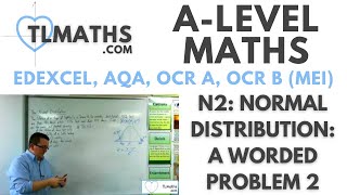 ALevel Maths N209 Normal Distribution A Worded Problem 2 [upl. by Quent]