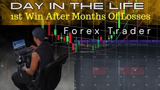 Day In The Life 30 1st Win after month of losses  Forex Trader [upl. by Enrika386]