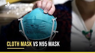 Cloth Mask Vs N95 Mask Why N95 Masks Are Most Effective Against Covid19 [upl. by Rimhsak]