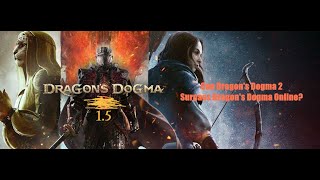 Can Dragons Dogma 2 Surpass Dragons Dogma Online [upl. by Acnaib]