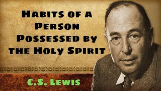 Habits of a Person Possessed by the Holy Spirit [upl. by Aneed583]