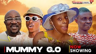 EPISODE 14  Mummy GO Starring Aishat Lawal  Apa Londoner  No Network [upl. by Eustazio]