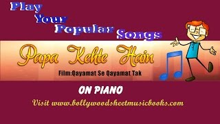 Piano sheet Music of PAPA KEHTE HAINavi [upl. by Drofdeb]