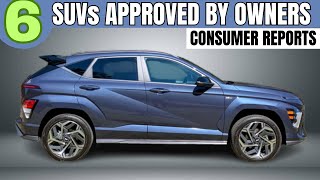 6 SUVs that owners would BUY AGAIN according to Consumer Reports [upl. by Lj]