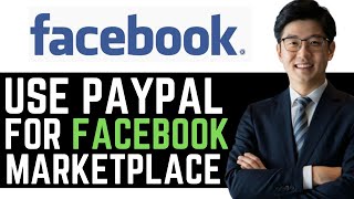 How To Use PayPal For Facebook Marketplace  FULL GUIDE [upl. by Edgardo]