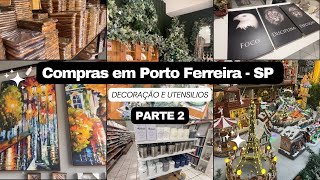 Um dia de compras em Porto Ferreira  SP muita decoração e utilidades parte 2 [upl. by Sweyn]