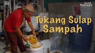 Tukang Sulap Sampah  PELESTARI [upl. by Cony]