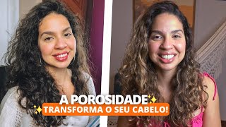 TUDO que você precisa saber sobre POROSIDADE para aprender a CUIDAR DO SEU CABELO em CASA [upl. by Lolly818]