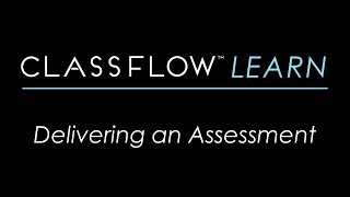 ClassFlow Help  Delivering an Assessment [upl. by Olnek]