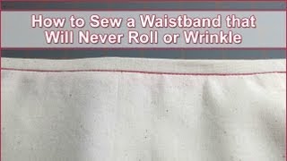 How to Sew a Waistband that Will Never Roll or Wrinkle [upl. by Wolram]