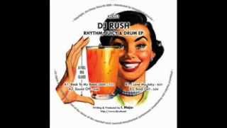 DJ Rush  I Love My Juicy [upl. by Cantu]