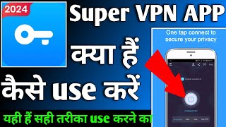 Super VPN APP  Super VPN APP kaise use kare  How to use Super VPN APP [upl. by Ching]