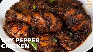 Dry Pepper Chicken  Black Pepper Chicken Recipe [upl. by Jeniffer]