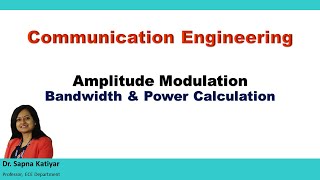 Communication Engineering  Bandwidth amp Power Calculation of Amplitude Modulated Wave [upl. by Frederick]