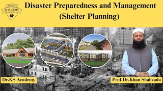 Shelter Planning  Disaster Preparedness and Management Course  Dr KS Academy [upl. by Lipsey]