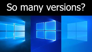 Why Windows 10 has so many versions [upl. by Marylynne90]