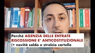 Agenzia delle Entrate Riscossione E INCOSTITUZIONALE  novità SALDO E STRALCIO cartelle27112018 [upl. by Maharba765]