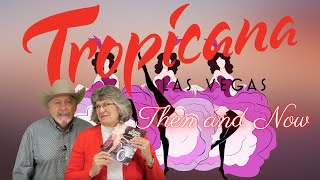 Tropicana Las Vegas Then amp Now  and a Tribute to the Showgirl [upl. by Adnaral896]