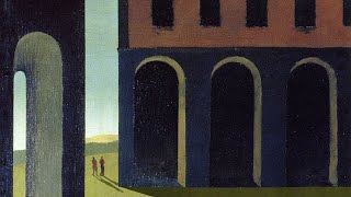 The Dreams amp Mysteries of Giorgio De Chirico [upl. by Adnawuj]