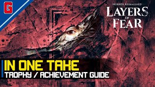 Layers of Fear 2023  In One Take 🏆 Trophy  Achievement Guide [upl. by Edmondo228]