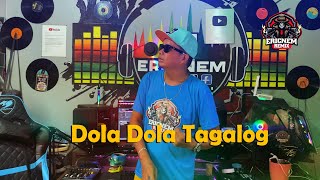 Dola Dola Tagalog Version  Remix  Dj Ericnem [upl. by Nielson438]