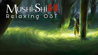 Mushishi full OST  Relaxing anime soundtrack [upl. by Alec]