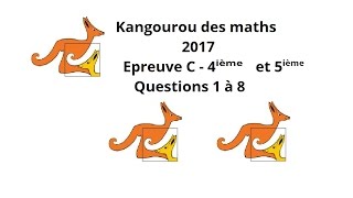 Concours Kangourou des maths  2017 Questions 1 à 8 Niveau Facile [upl. by Enisaj311]