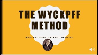 The Wyckoff Method Tutorial [upl. by Pattani]