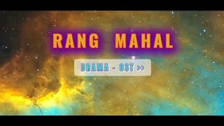 Rang Mahal  Drama OST  Rang Mahal Season 2 HAR PAL GEO  Sahir Ali Bagga  Apna Song TV° [upl. by Sivra]