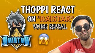 FINALLY RAISTAR VOICE REVEALED 😵💥 FINALLY THOPPI REACTED ON RAISTAR GAMEPLAY 😳‼️ [upl. by Hudnut]