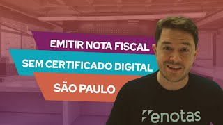 Como emitir nota fiscal SEM Certificado Digital São Paulo [upl. by Ellebana898]