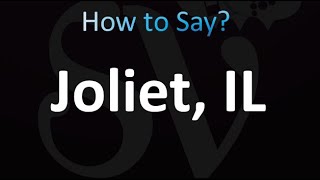 How to Pronounce Joliet Illinois correctly [upl. by Sundberg]