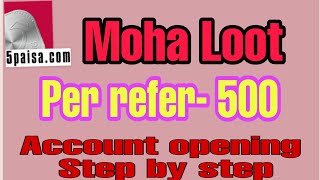 5Paisa Moha loot and Account opening step by step Per refer 500 Direct Bank account [upl. by Auka]