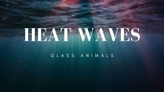 Heat Waves 1 Hour  Glass Animals [upl. by Fessuoy]