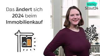 7 Änderungen beim Immobilienkauf 2024 🏡🛒 [upl. by Annaoj]